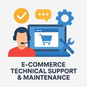 E-commerce Technical Support & Maintenance